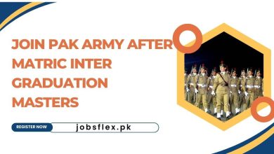 Join Pak Army after Matric Inter Graduation Masters