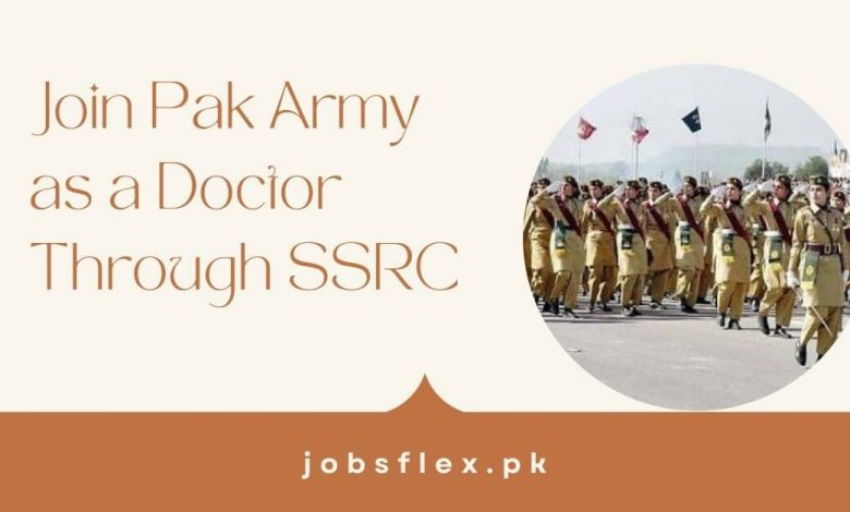 Join Pak Army as a Doctor Through SSRC