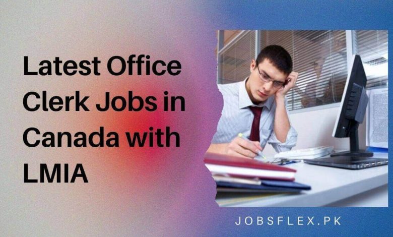 Latest Office Clerk Jobs in Canada with LMIA
