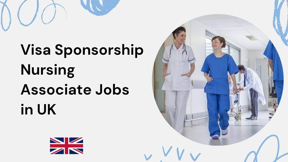 Visa Sponsorship Nursing Associate Jobs in UK