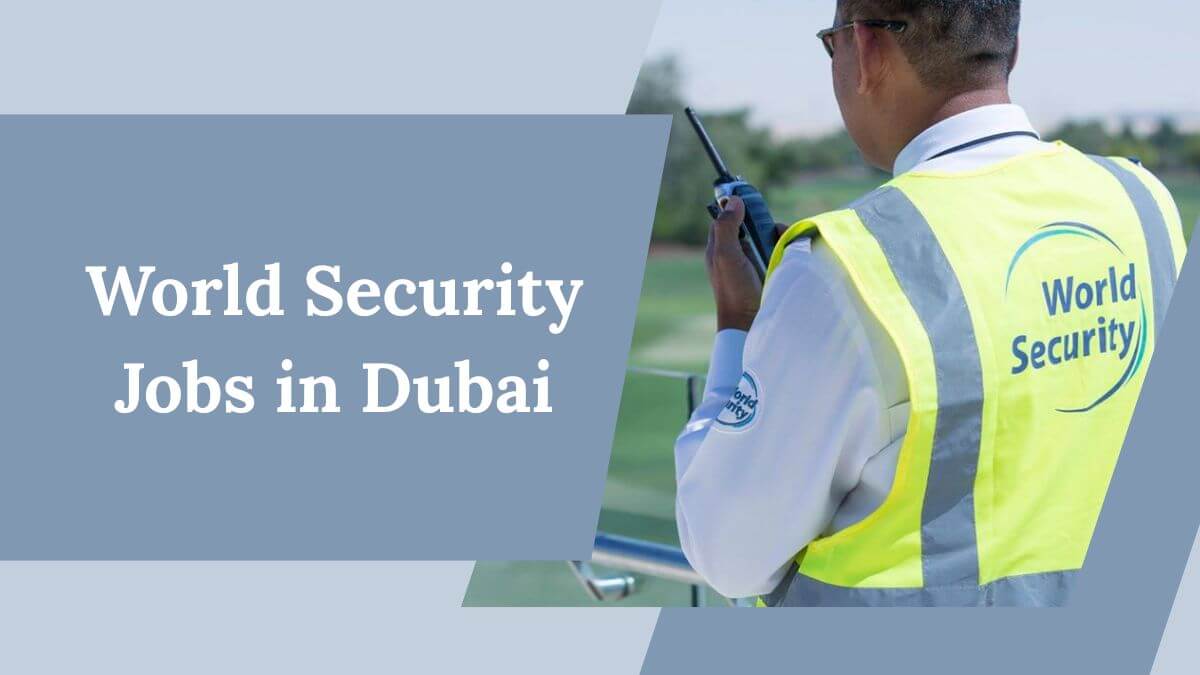 World Security Jobs in Dubai