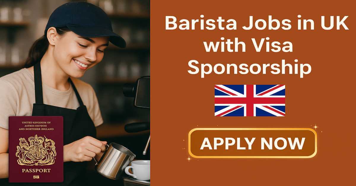 Barista Jobs in UK with Visa Sponsorship