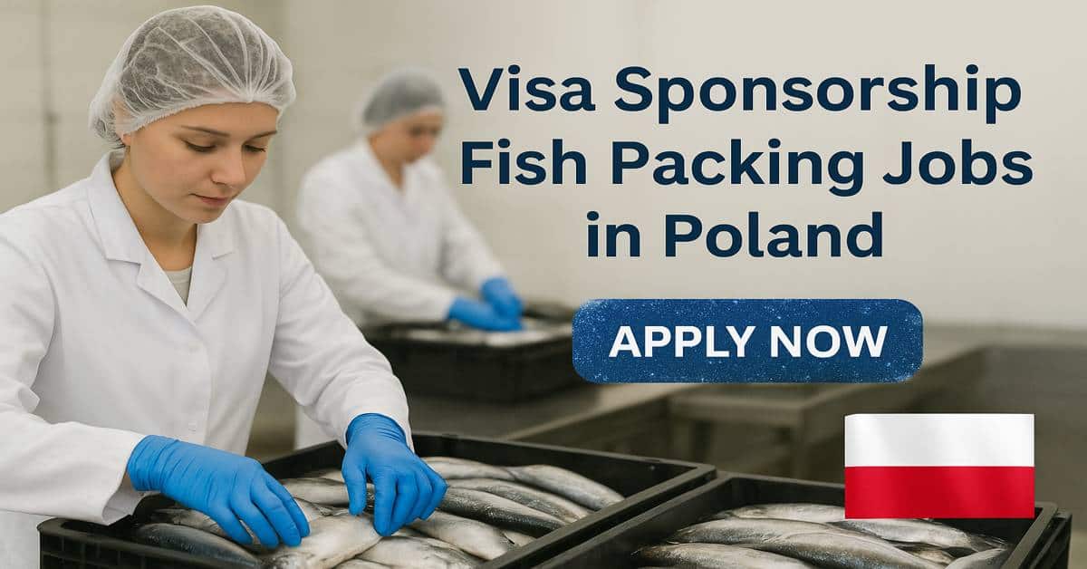 Visa Sponsorship Fish Packing Jobs in Poland